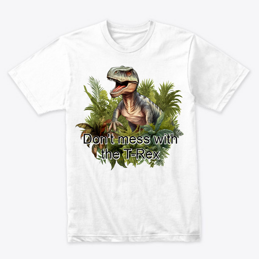 Don't mess with the T-Rex, Ready-to-Press