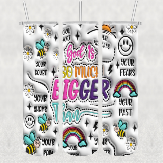 God is so much bigger Ready-to-Press skinny tumbler transfer